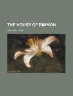 The House Of Rimmon di Henry Van Dyke edito da Rarebooksclub.com
