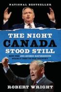 The Night Canada Stood Still di Robert Wright edito da HARPERCOLLINS 360
