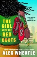 The Girl With The Red Boots di Alex Wheatle edito da Hachette Children's Group