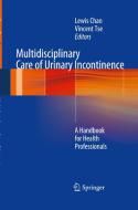 Multidisciplinary Care of Urinary Incontinence edito da Springer London Ltd