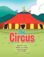 The Circus di Beverly J. Irby edito da Xlibris