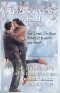 Christmas Wish di Sharon Kleve, Jennifer Conner, Karen Hall edito da Createspace