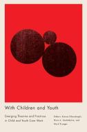 With Children And Youth edito da Wilfrid Laurier University Press