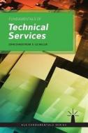 Fundamentals of Technical Services di John Sandstrom, Liz Miller edito da NEAL SCHUMAN PUBL
