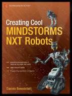Creating Cool MINDSTORMS NXT Robots di Daniele Benedettelli edito da Apress