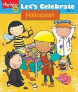 Let's Celebrate Halloween: Crafts, Recipes, Stories, and Activities to Share edito da Highlights Press