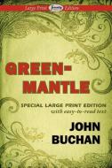 Greenmantle (Large Print Edition) di John Buchan edito da Serenity Publishers, LLC