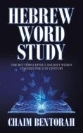 Hebrew Word Study di Chaim Bentorah edito da Trafford Publishing