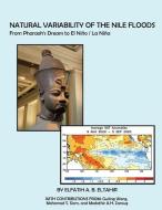 Natural Variability of the Nile Floods: From Pharaoh's Dream to El Niño / La Niña di Elfatih a. B. Eltahir, Guiling Wang, Mohamed S. Siam edito da LIGHTNING SOURCE INC