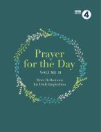 Prayer For The Day Volume II di BBC Radio 4 edito da Watkins Media