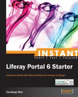Instant Liferay Portal 6 Starter di Sandeep Nair edito da Packt Publishing