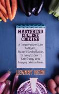Mastering College Cooking di Leanny Hero edito da Francesco Arcidiacono