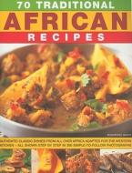 70 Traditional African Recipes di Rosamund Grant edito da Anness Publishing