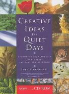 Creative Ideas for Quiet Days: Resources and Liturgies for Retreats and Days of Reflection [With CDROM] di Sue Pickering edito da CANTERBURY PR NORWICH
