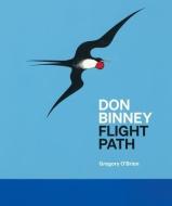 Don Binney: Flight Path di Gregory O'Brien edito da AUCKLAND UNIV PR
