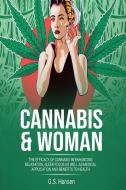 Cannabis And Women di G.S. HANSEN edito da Lightning Source Uk Ltd