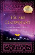 You Are Clairvoyant: Developing the Secret Skill We All Have, 10th Annivsersary Edition di Belindagrace edito da ROCKPOOL PUB