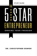 The 5-Star Entrepreneur - Study Guide di Chris Bowen edito da Inspire