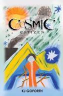 Cosmic Citizen di Kj Goforth edito da Gotham Books
