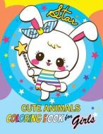 Cute Animals Coloring Book for Girls: Coloring for Children di Balloon Publishing, Coloring Book for Girls edito da Createspace Independent Publishing Platform