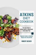 Atkins Diet Cookbook di Robert Decker edito da Alex Howard