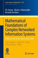 Mathematical Foundations of Complex Networked Information Systems di P. R. Kumar, Martin J. Wainwright, Riccardo Zecchina edito da Springer-Verlag GmbH