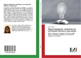 Report Integrato: confronto tra un'azienda italiana e una estera di Nicole Zanolin edito da Edizioni Accademiche Italiane