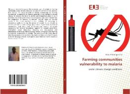 Farming communities vulnerability to malaria di Mawuli Komlagan Yao edito da Editions universitaires europeennes EUE