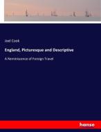 England, Picturesque and Descriptive di Joel Cook edito da hansebooks