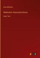 Wallenstein: historischer Roman di Ernst Willkomm edito da Outlook Verlag