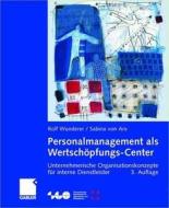 Personalmanagement Als Wertschopfungs-center di Rolf Wunderer, Sabina von Arx edito da Gabler Verlag