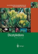 Illustrated Handbook of Succulent Plants: Dicotyledons di U. Eggli edito da Springer Berlin Heidelberg
