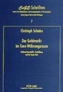 Der Geldmarkt im Euro-Währungsraum di Christoph Schinke edito da Lang, Peter GmbH