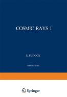 Cosmic Rays I / Kosmische Strahlung I di S. Flügge edito da Springer Berlin Heidelberg