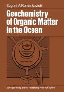 Geochemistry of Organic Matter in the Ocean di Evgenii A. Romankevich edito da Springer Berlin Heidelberg