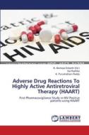 Adverse Drug Reactions To Highly Active Antiretroviral Therapy (HAART) di Sai Radhika, K. Purushotham Reddy edito da LAP Lambert Academic Publishing