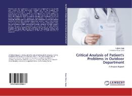 Critical Analysis of Patient's Problems in Outdoor Department di Kuljyot Bajaj edito da LAP Lambert Academic Publishing