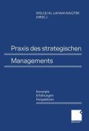 Praxis des Strategischen Managements edito da Gabler, Betriebswirt.-Vlg