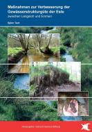 Maßnahmen zur Verbesserung der Gewässerstrukturgüte der Este zwischen Langeloh und Emmen di Björn Tent edito da Books on Demand