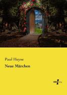 Neue Märchen di Paul Heyse edito da Vero Verlag