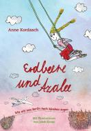 Erdbeere und Azalee di Anne Kordasch edito da Books on Demand
