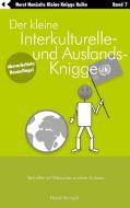 Der kleine Interkulturelle- und Auslands-Knigge 2100 di Horst Hanisch edito da Books on Demand