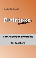 The Asperger Syndrome for Teachers di Bernhard J. Schmidt edito da Books on Demand