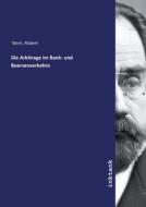 Die Arbitrage im Bank- und Boersenverkehre di Robert Stern edito da Inktank publishing