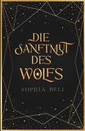 Die Sanftmut des Wolfs di Sophia Beli edito da via tolino media