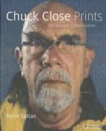 Chuck Close Prints: Process And Collaboration di Terrie Sultan edito da Prestel