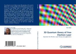 3D Quantum theory of Free Electron Laser di luca volpe edito da LAP Lambert Acad. Publ.