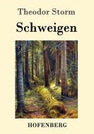 Schweigen di Theodor Storm edito da Hofenberg