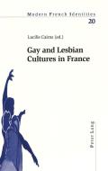 Gay and Lesbian Cultures in France edito da Lang, Peter