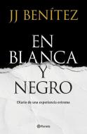 En Blanca Y Negro di J. J. Benítez edito da PLANETA PUB